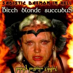 Sadistic Daemon In Hell : Bitch Blonde Succubus